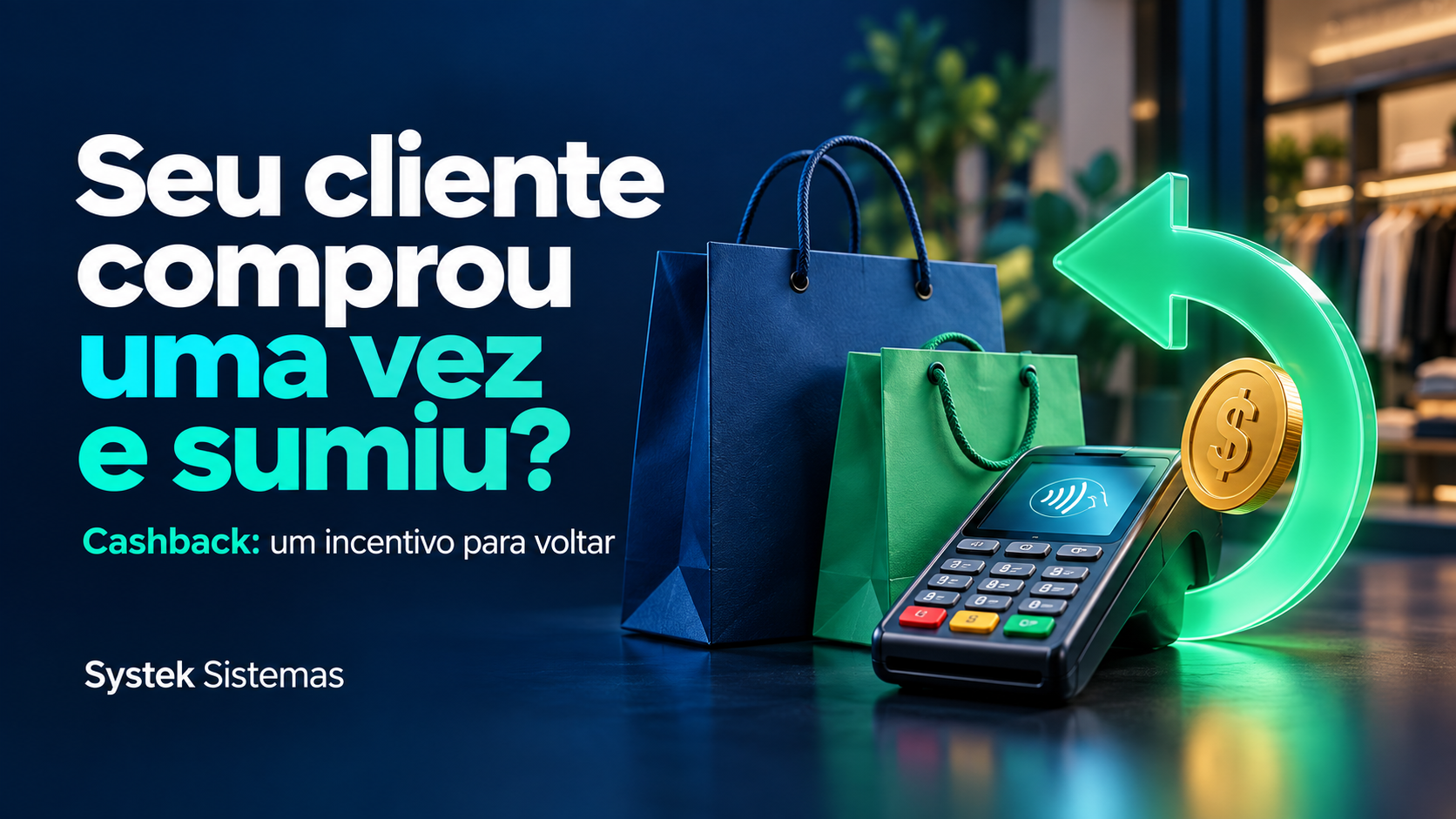 Seu cliente comprou uma vez e sumiu? Entenda como usar cashback para incentivar o retorno